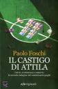 FOSCHI PAOLO, Castigo di Attila