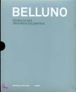 CONTE-DELLA VESTRA, Belluno storia di una provincia dolomitica