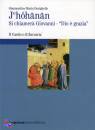 DURIGHELLO GIANMARTI, Jehohanan, si chiamer� Giovanni