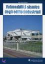 BOSCOLO BIELO MARCO, Vulnerabilit� sismica degli edifici industriali