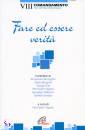 BRUGNOLI - SORDATO, Fare ed essere verit�