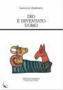ANDREWES LANCELOT, Dio � diventato uomo