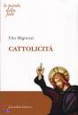 MIGNOZZI VITO, Cattolicit� - Le parole della fede