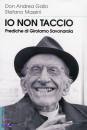 GALLO - MASSINI, Io non taccio Prediche di girolamo savonarola
