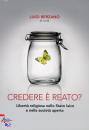 BERZANO LUIGI, Credere � reato ?