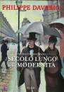 Daverio Philippe, Il secolo lungo della modernit�