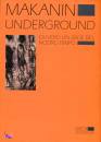 MAKANIN VLADIMIR, Underground. Ovvero un eroe del nostro tempo