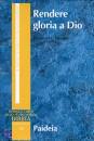 NEYREY JEROME, Rendere gloria a Dio