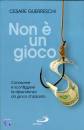 immagine di Non � un gioco