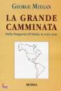 MEEGAN GEORGE, Grande Camminata Dalla Patagonia All