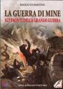 DI MARTINO BASILIO, La guerra di mine sui fronti della grande guerra