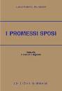 BIGNAMI /CUR., I Promessi Sposi - RIASSUNTO