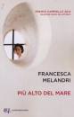 Melandri Francesca, Pi� alto del mare