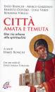 BIANCHI OLIVERO ..., Citt� amata e temuta