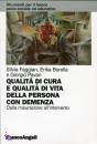 FAGGIAN - BORELLA -., Qualit� di cura e qualit� di vita (demenza)
