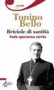 BELLO TONINO, Briciole di santit�