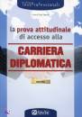 TABACCHI CARLO, Prova attitudinale di accesso carriera diplomatica