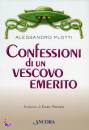 PLOTTI ALESSANDRO, Confessioni di un vescovo emerito