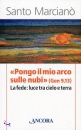 Marcian� Santo, Pongo il mio arco sulle nubi.