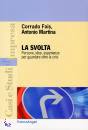 FOIS MARTINA, La svolta Persone, idee, esperienze