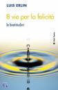 ERLIN LUIS, 8 vie per la felicit� Le beatitudini
