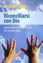 GRUN ANSELM, Riconciliarsi con Dio