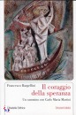 BARGELLINI FRANCESCO, Il coraggio della speranza