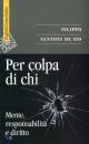 SANTONI DE SIO, Per colpa di chi Mente responsabilit� e diritto