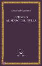 Severino Emanuele, Intorno al senso del nulla
