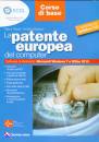 ALEOTTI M. BARBUTO E, la patente europea del computer - corso di base