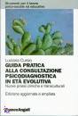 CURSIO LUCIANA, Guida pratica alla consultazione psicodiagnostica