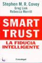 COVEY LINK MERRILL, Smart trust La fiducia intelligente