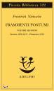 NIETZSCHE F., Frammenti postumi Vol.2�