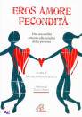 TORTALLA MICHELANGEL, Eros amore fecondit�