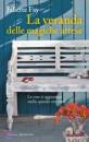 FAY JULIETTE, La veranda delle magiche attese