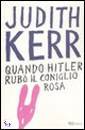 KERR JUDITH, Quando Hitler rub� il coniglio rosa
