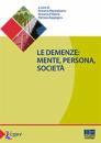 immagine di Le demenze: mente, persona, societ�