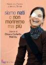 TROISI-PACCINI, Siamo nati e non moriremo mai pi�.