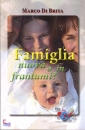 DI BRITA MARCO, Famiglia nuova o in frantumi ?