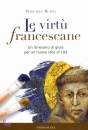 RUFFO RAFFAELE, Le virt� francescane