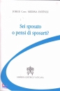 MEDINA ESTEVEZ, Sei sposato o pensi di sposarti ?