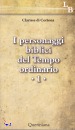 CLARISSE DI CORTONA, Personaggi biblici del tempo ordinario 1�