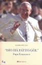PICUCCI EGIDIO, Dio ha fatto gol