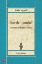 VIGNELLI GUIDO, Fine del mondo ? o avvento del regno di Maria ?