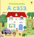USBORNE, A casa  Primissime parole