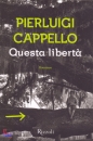 CAPPELLO PIERLUIGI, Questa libert�