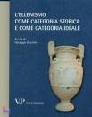 ZECCHINI GIUSEPPE/ED, Ellenismo come categoria storica e come ...