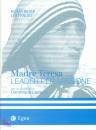 BOSE - DAUST, Madre Teresa leader per missione