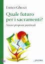 GHEZZI ENRICO, Quale futuro per i sacramenti ?