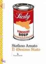 AMATO STEFANO, Il 49esimo stato - Sicily - Pomodoro soup